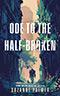 Ode to the Half-Broken